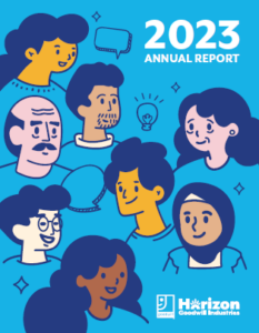 2023 Horizon Goodwill Industries Annual Report
